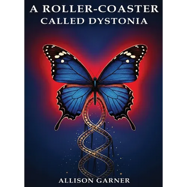 A Roller Coaster Called Dystonia