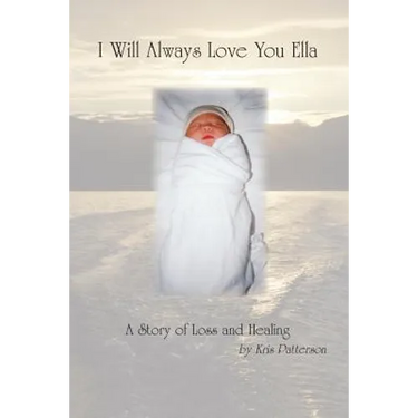 I Will Always Love You Ella: A Story of Loss and Healing