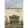 My Grandmother's Ring: A Memoir of Lorraine Rey Isaacs Hofeller
