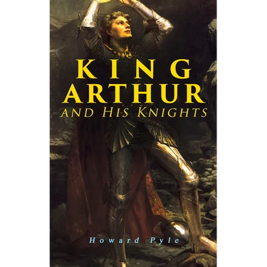 King Arthur and His Knights