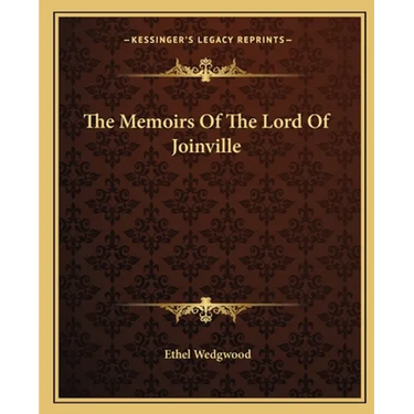 The Memoirs Of The Lord Of Joinville