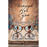 Through Her Eyes: Mother and Daughter Parallel Perspectives on Love, Loss, Blackness, Purpose, and Faith - A Memoir