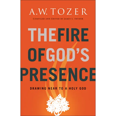 The Fire of God's Presence: Drawing Near to a Holy God