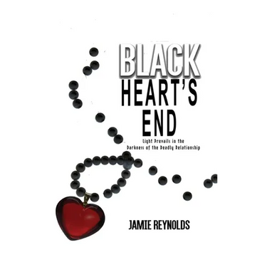 Black Heart's End: Light Prevails in the Darkness of the Deadly Relationship