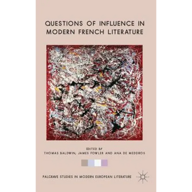 Questions of Influence in Modern French Literature