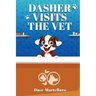 Dasher Visits The Vet