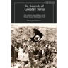 In Search of Greater Syria: The History and Politics of the Syrian Social Nationalist Party