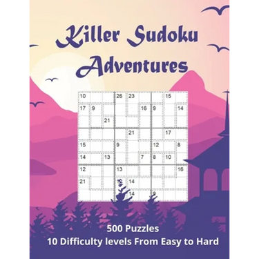 Killer Sudoku Adventures: 500 Sum Sudoku puzzles for adults (easy to hard)