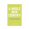A whole new country!