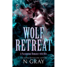 Wolf Retreat: A Paranormal Romance with Bite!
