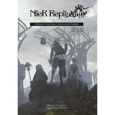 Nier Replicant Ver.1.22474487139...: Project Gestalt Recollections--File 01 (Novel)