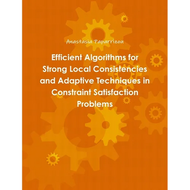 Efficient Algorithms for Strong Local Consistencies and Adaptive Techniques in Constraint Satisfaction Problems