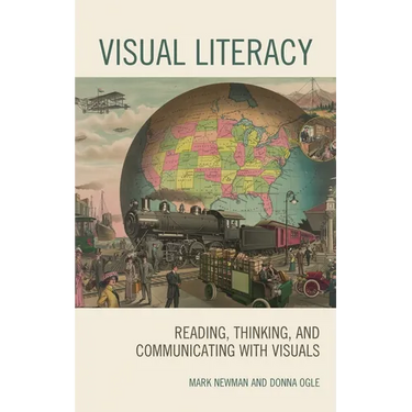 Visual Literacy: Reading, Thinking, and Communicating with Visuals