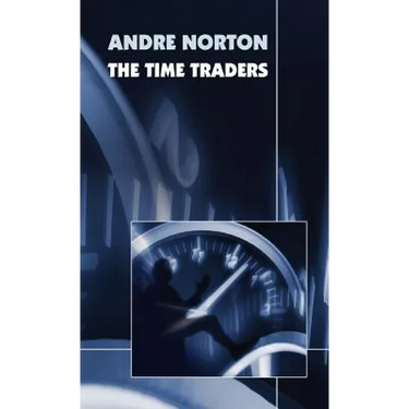 The Time Traders (Original 1958 Text)