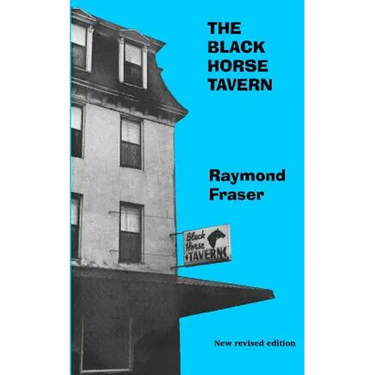 The Black Horse Tavern: New revised edition with an Introduction by the author