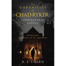 The CHRONICLES of CHAD RYKER: SUPERNATURAL JUSTICE: BOOK ONE: Shadows of St. Ignatius