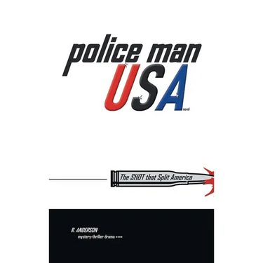 Police Man Usa: The Shot That Split America