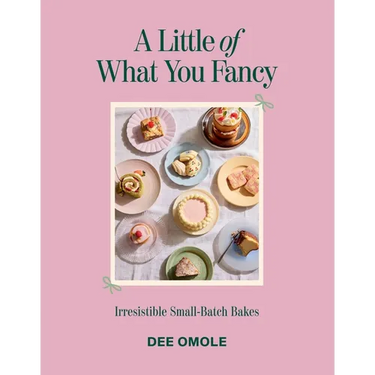 Little of What You Fancy: Irresistible Small-Batch Bakes