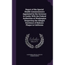 Report of the Special Health Commissioners Appointed by the Governor to Confer With the Federal Authorities at Washington Respecting the Alleged Exist
