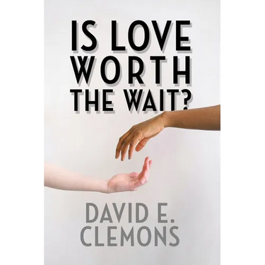 Is Love Worth the Wait?
