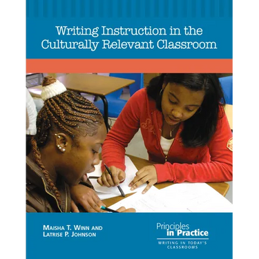 Writing Instruction in the Culturally Relevant Classroom