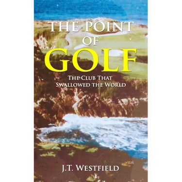 The Point of Golf: The Club That Swallowed the World