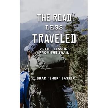 The Road Less Traveled: 23 Life Lessons from the Trail