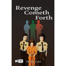 Revenge Cometh Forth