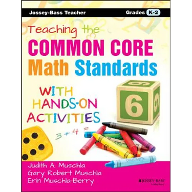 Teaching the Common Core Math Standards with Hands-On Activities, Grades K-2
