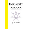 Heavenly Arcana: Esoteric Exercises for the Third Millennium
