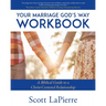 Your Marriage God's Way Workbook: A Biblical Guide to a Christ-Centered Relationship