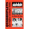 Quadruplets and Higher Multiple Births