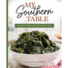 My Southern Table: Recipes from a Georgia Kitchen