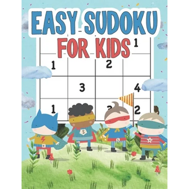 Easy Sudoku For Kids: 100 Fun Sudokus for Children Ages 4-8 Includes Instructions and Solutions