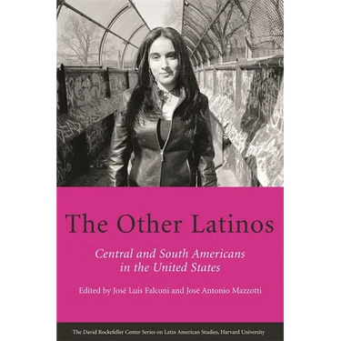 The Other Latinos: Central and South Americans in the United States