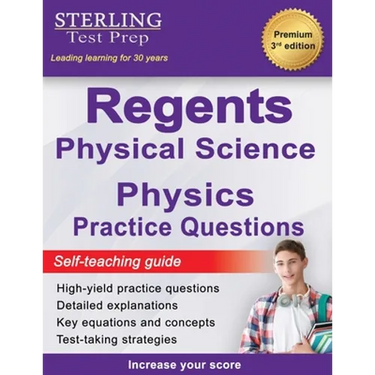 Regents Physics Practice Questions: New York Regents Physical Science Physics Practice Questions with Detailed Explanations
