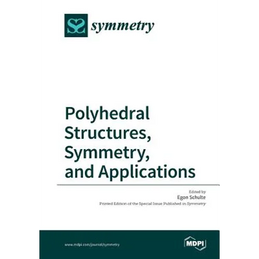 Polyhedral Structures, Symmetry, and Applications