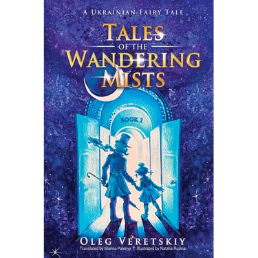 Tales of the Wandering Mists: A Ukrainian Fairy Tale