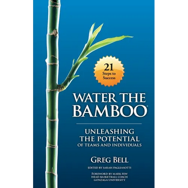 Water The Bamboo: Unleashing The Potential Of Teams And Individuals