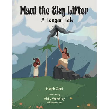 Maui the Sky Lifter: A Tongan Tale