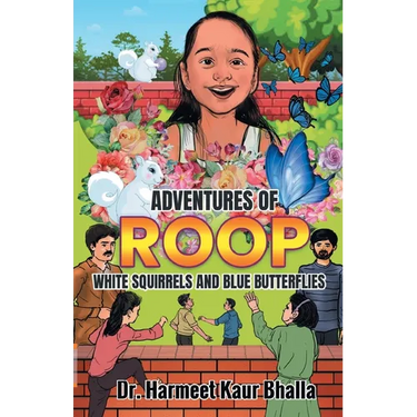 Adventures of Roop: White Squirrels and Blue Butterflies