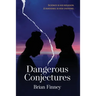 Dangerous Conjectures