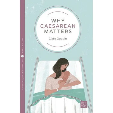 Why Caesarean Matters