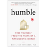 Humble: Free Yourself from the Traps of a Narcissistic World