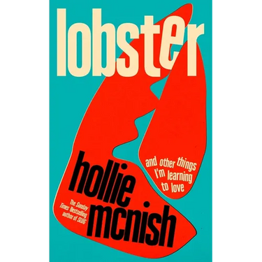 Lobster: And Other Things I'm Learning to Love