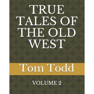 True Tales of the Old West