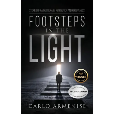 Footsteps in the Light: Stories of Faith, Courage, Retribution, and Forgiveness