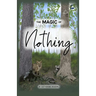 The Magic of Nothing