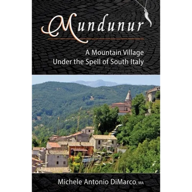 Mundunur: A Mountain Village Under the Spell of South Italy