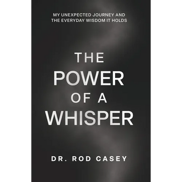 The Power of a Whisper: My Unexpected Journey and the Everyday Wisdom It Holds